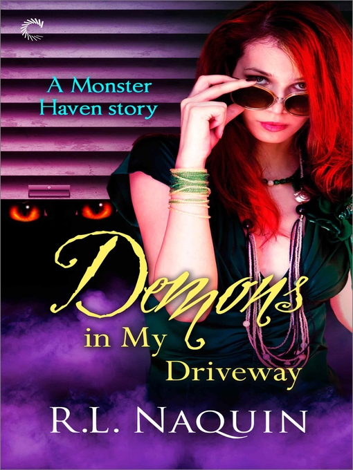 Title details for Demons in My Driveway by R.L. Naquin - Available